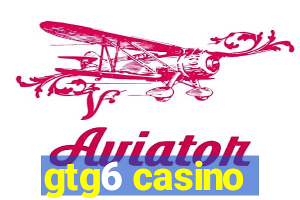 gtg6 casino